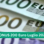 Bonus 200 euro luglio 2024 tutto ciò che devi sapere
